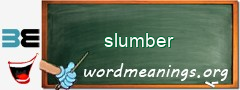 WordMeaning blackboard for slumber